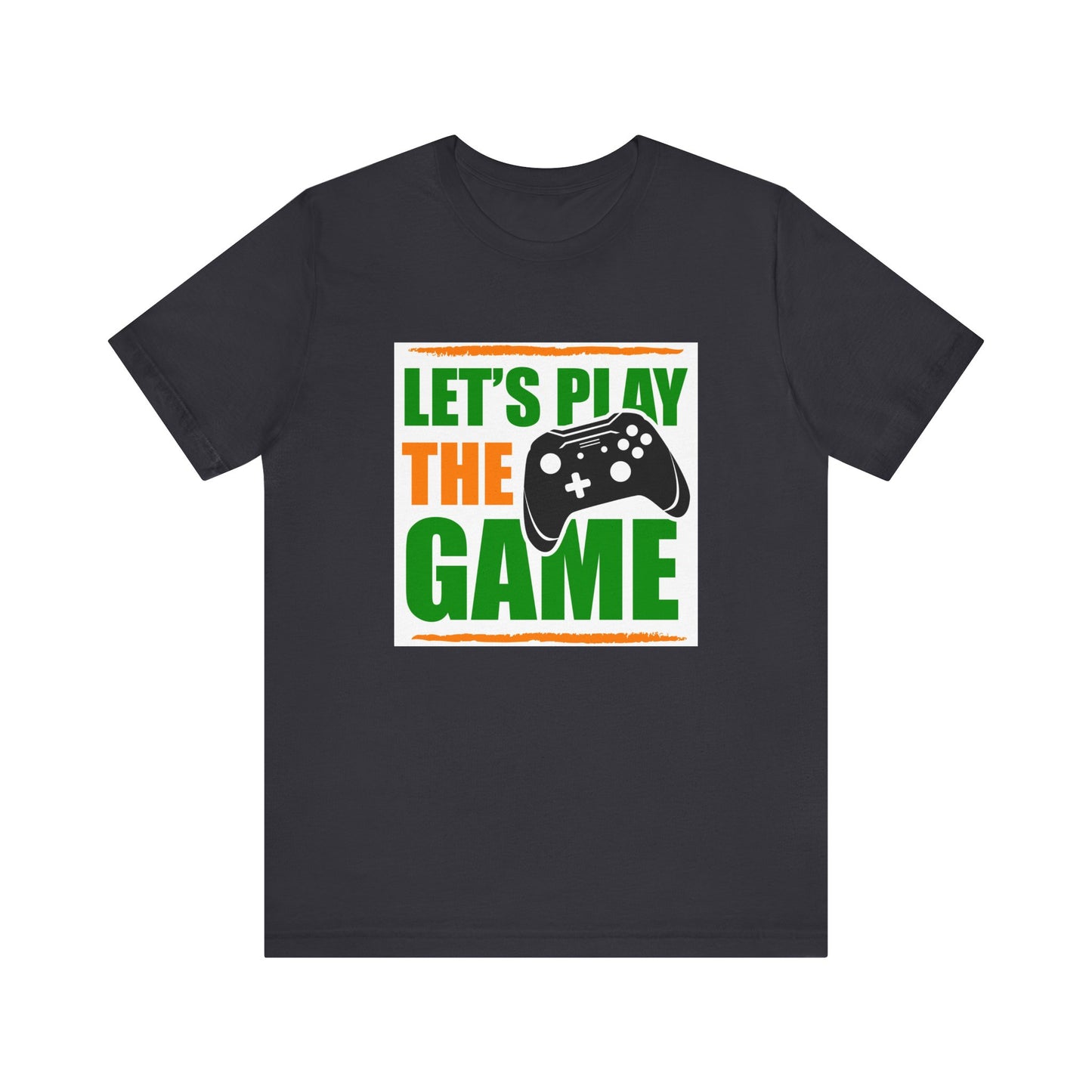 Play the game Unisex Jersey Short Sleeve Tee Colors