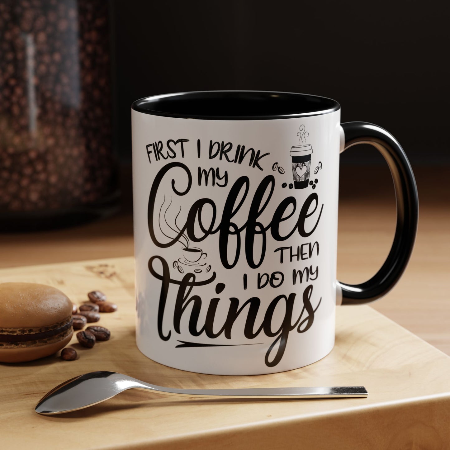 First I Drink Accent Coffee Mug (11, 15oz)