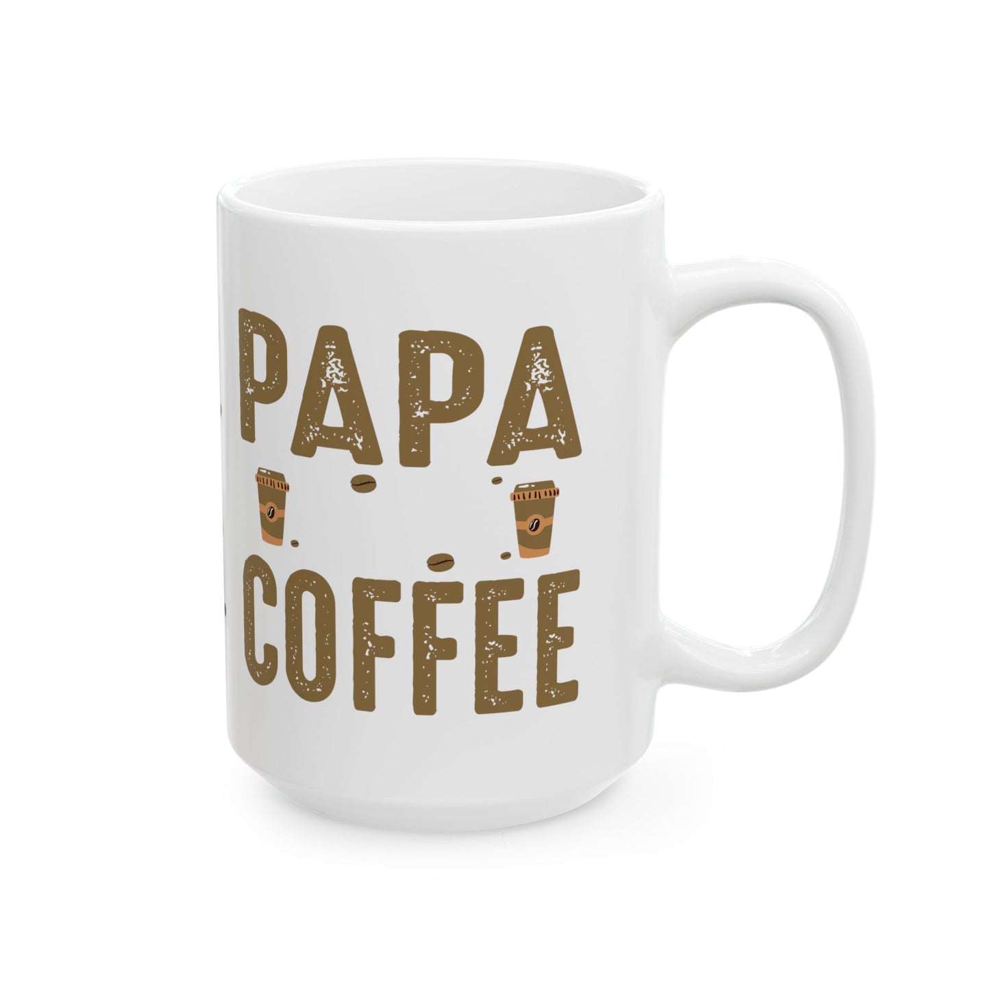 Papa Coffee Ceramic Mug, (11oz, 15oz)