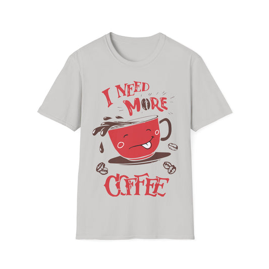 I need more Coffee Unisex Softstyle T-Shirt