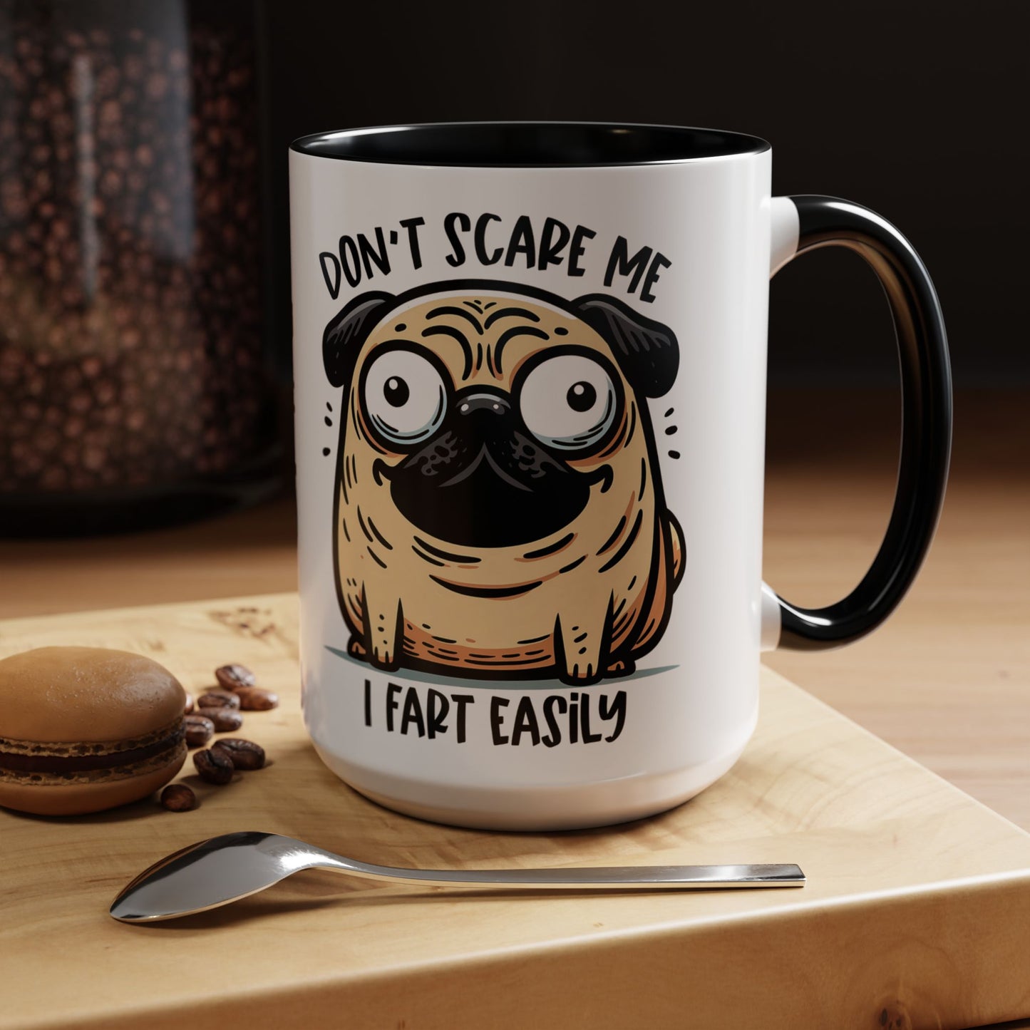 Don't Scare me Accent Coffee Mug (11, 15oz)