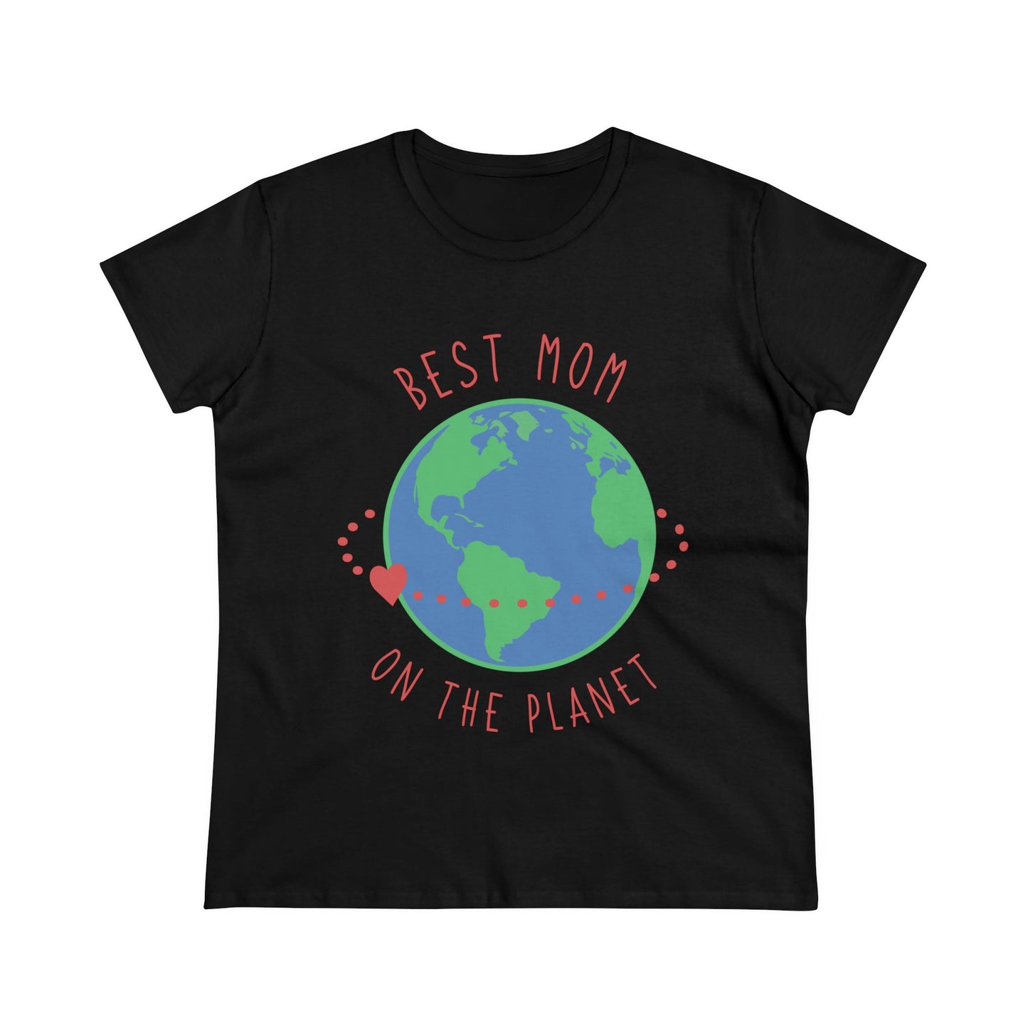 Best mom on the planet Women's Midweight Cotton Tee