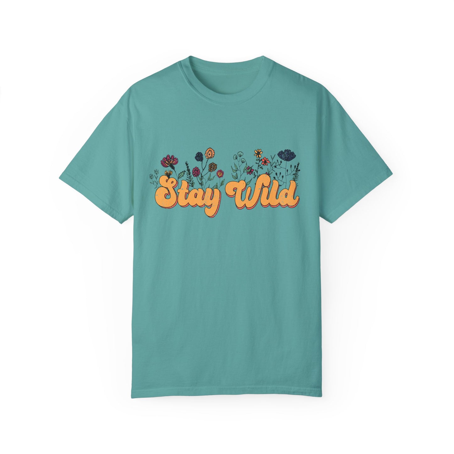 Stay Wild Unisex Garment-Dyed T-shirt