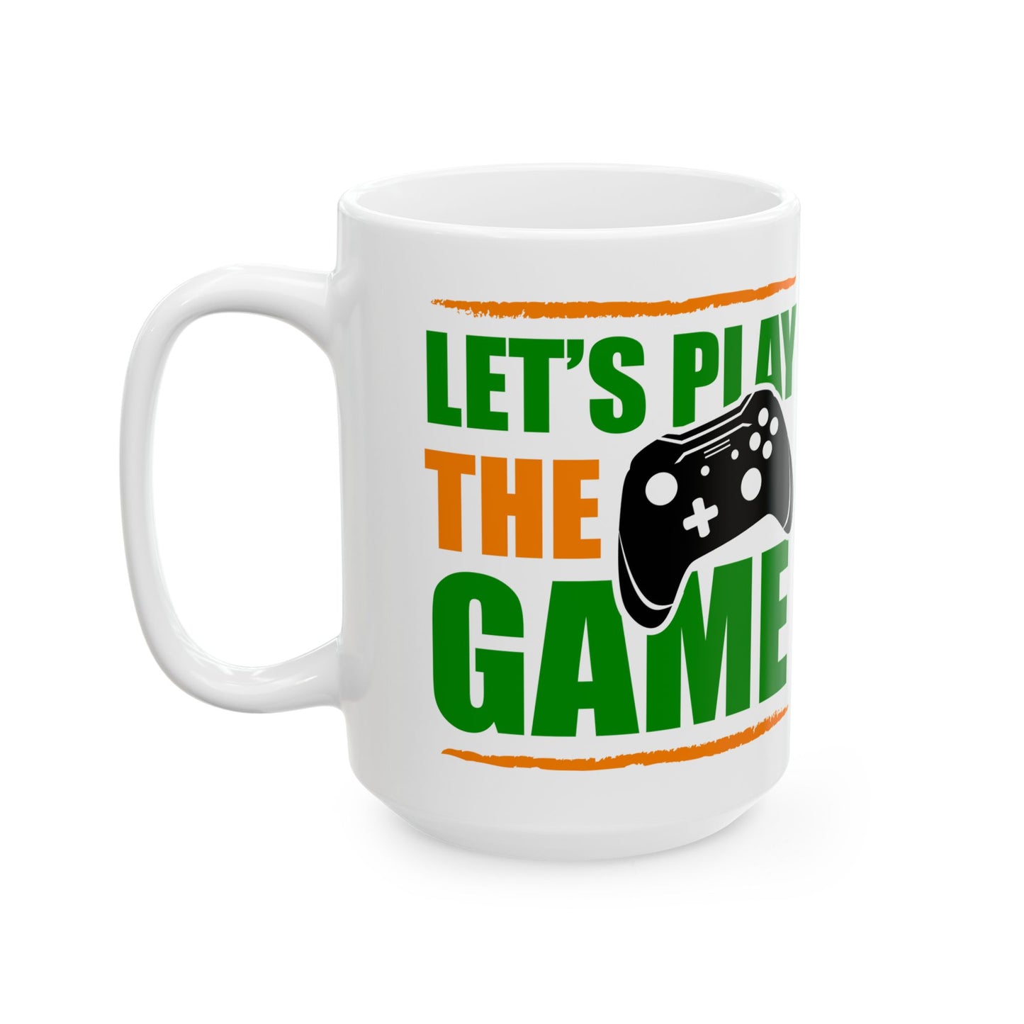 Let’s play the Game Ceramic Mug, (11oz, 15oz)