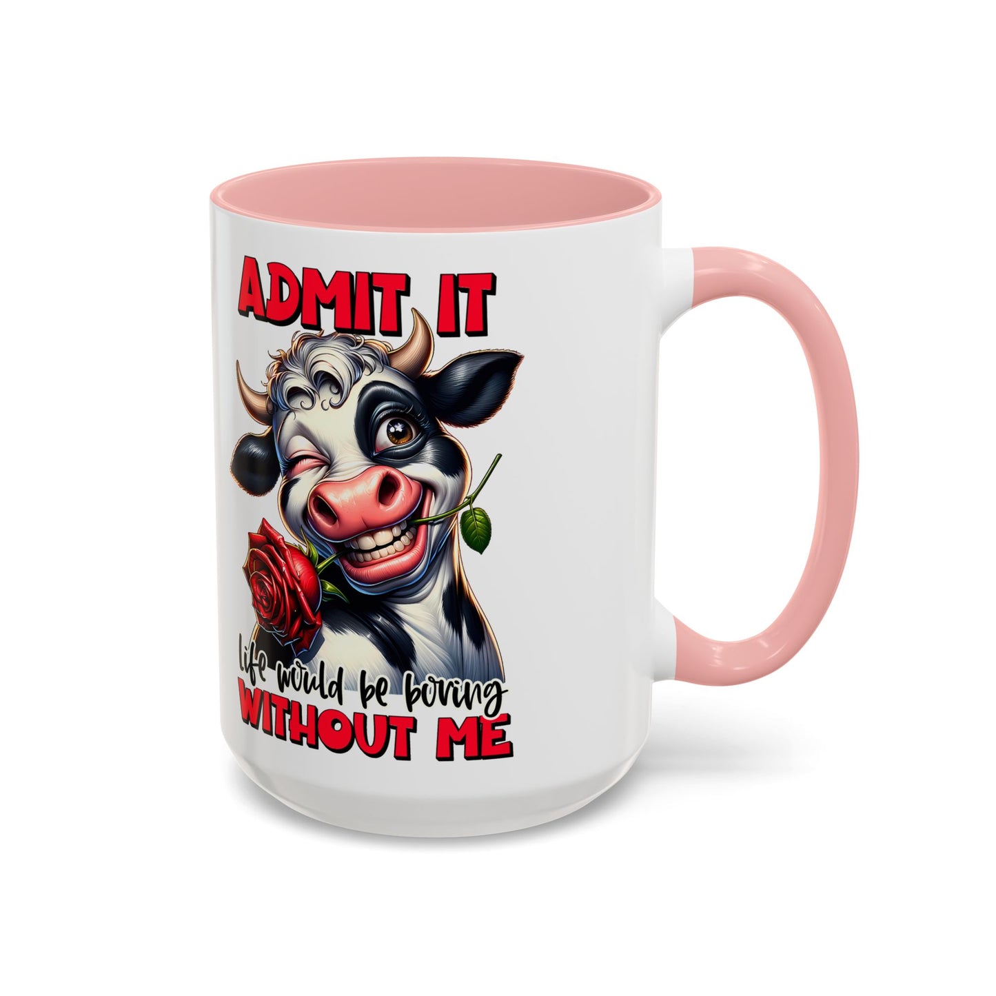 Admit it Accent Coffee Mug (11, 15oz)