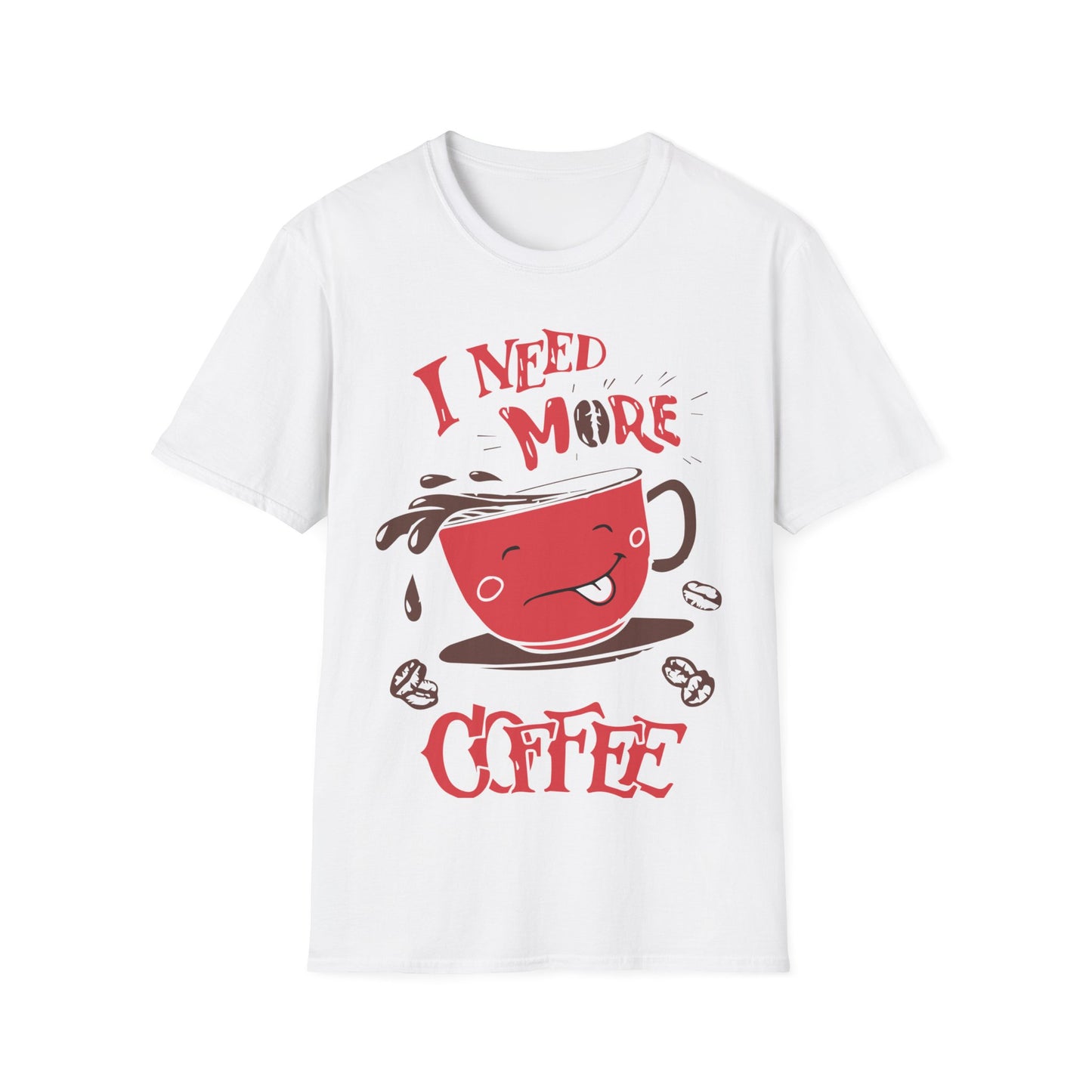 I need more Coffee Unisex Softstyle T-Shirt